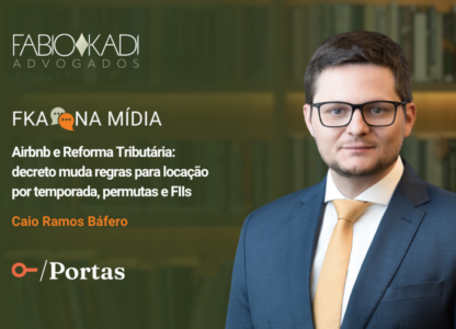 Portas | Airbnb e Reforma Tributária: decreto muda regras para locação por temporada, permutas e FIIs